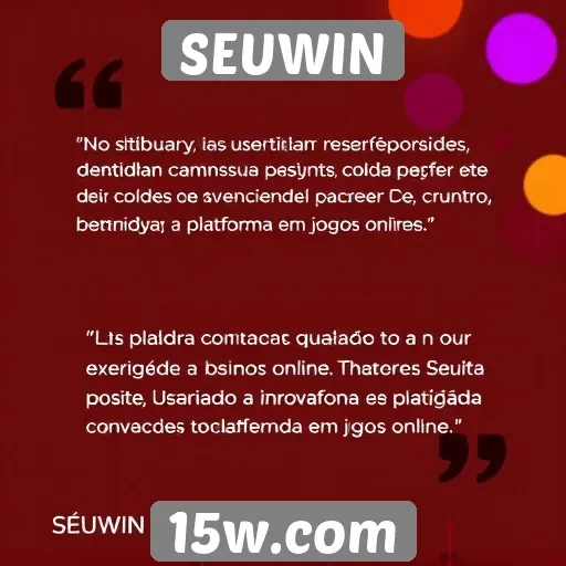 Usuários destacam experiências positivas no SEUWIN